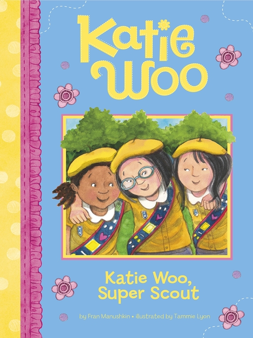 Title details for Katie Woo, Super Scout by Fran Manushkin - Available